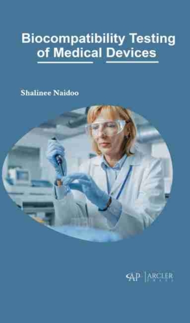 Biocompatibility Testing of Medical Devices, Hardback Book