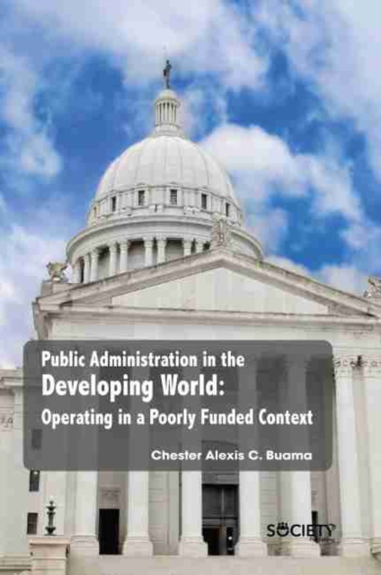 Public Administration in the Developing World : Operating in a Poorly Funded Context, Hardback Book