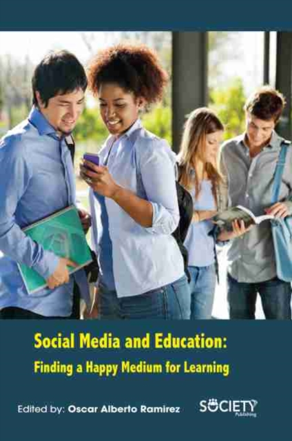 Social Media and Education : Finding a Happy Medium for Learning, Hardback Book