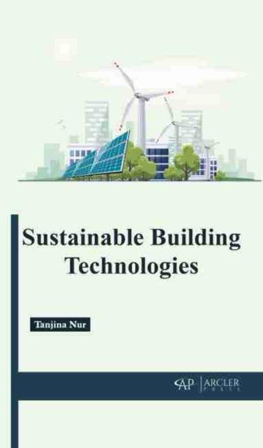 Sustainable Building Technologies, Hardback Book