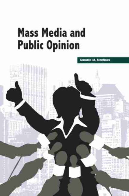 Mass Media and Public Opinion, Hardback Book