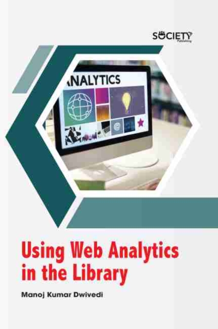 Using Web Analytics in the Library, Hardback Book
