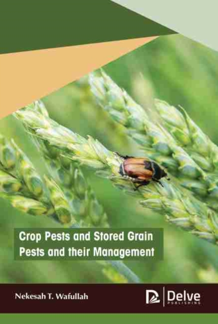 Crop Pests and Stored Grain Pests and their Management, Hardback Book