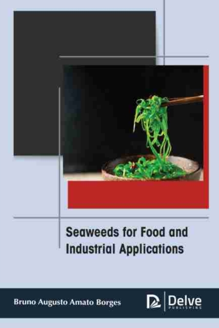 Seaweeds for Food and Industrial Applications, Hardback Book