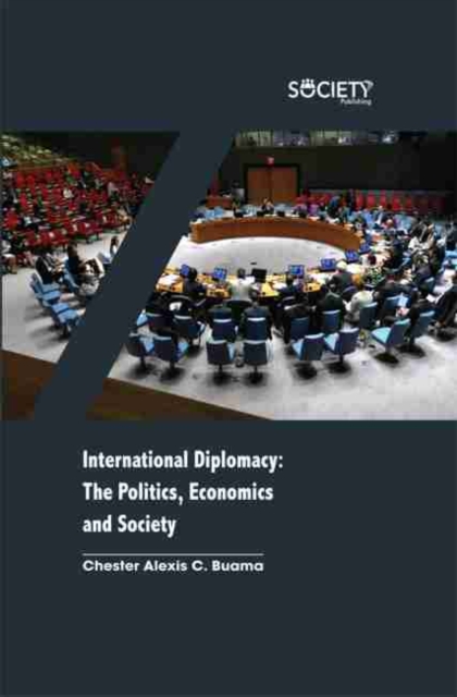 International Diplomacy: The politics, economics and society, PDF eBook