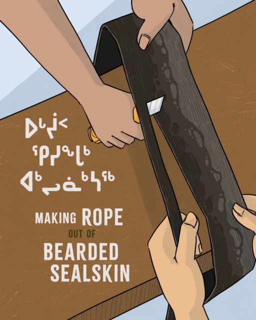 Making Rope Out of Bearded Sealskin, Paperback / softback Book