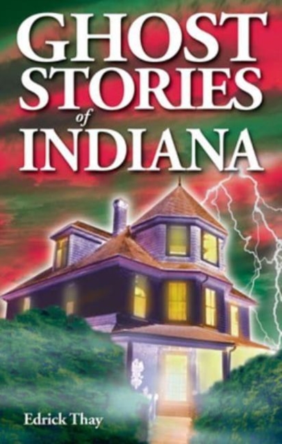 Ghost Stories of Indiana, Paperback / softback Book