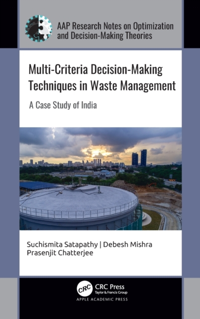 Multi-Criteria Decision-Making Techniques in Waste Management : A Case Study of India, Hardback Book