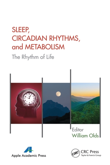 Sleep, Circadian Rhythms, and Metabolism : The Rhythm of Life, Paperback / softback Book