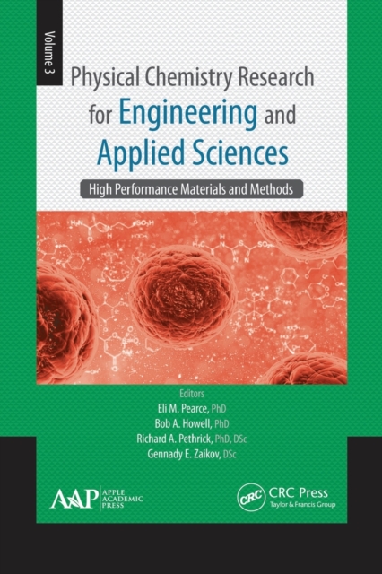 Physical Chemistry Research for Engineering and Applied Sciences, Volume Three : High Performance Materials and Methods, Paperback / softback Book