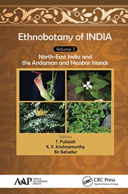 Ethnobotany of India, Volume 3 : North-East India and the Andaman and Nicobar Islands, Paperback / softback Book