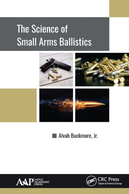 The Science of Small Arms Ballistics, Paperback / softback Book