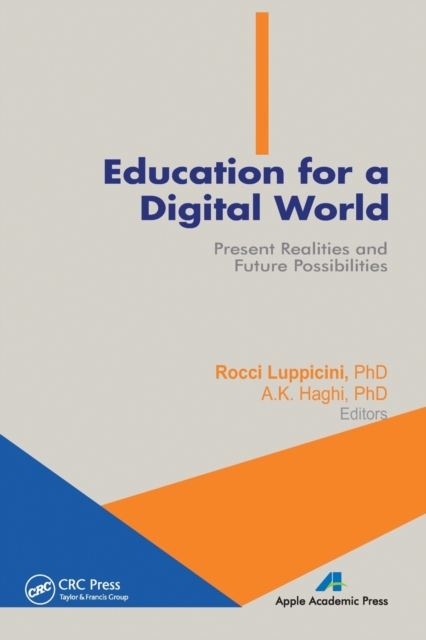 Education for a Digital World : Present Realities and Future Possibilities, Paperback / softback Book