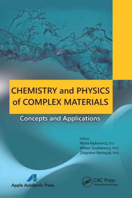 Chemistry and Physics of Complex Materials : Concepts and Applications, Paperback / softback Book