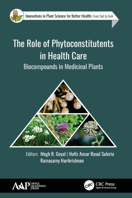 The Role of Phytoconstitutents in Health Care : Biocompounds in Medicinal Plants, Paperback / softback Book