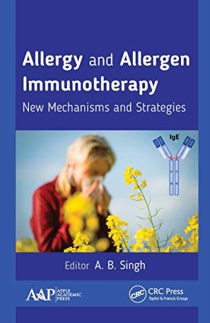 Allergy and Allergen Immunotherapy : New Mechanisms and Strategies, Paperback / softback Book