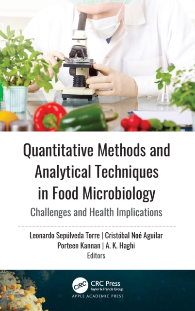 Quantitative Methods and Analytical Techniques in Food Microbiology : Challenges and Health Implications, Hardback Book