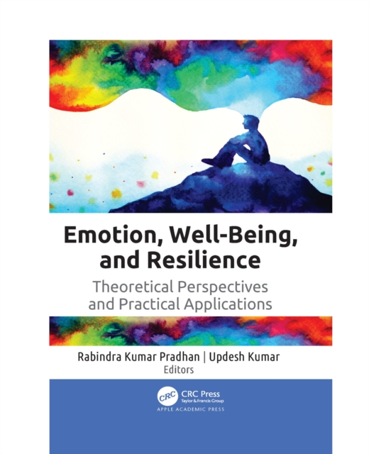 Emotion, Well-Being, and Resilience : Theoretical Perspectives and Practical Applications, Paperback / softback Book