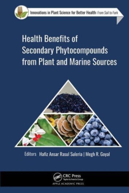 Health Benefits of Secondary Phytocompounds from Plant and Marine Sources, Paperback / softback Book