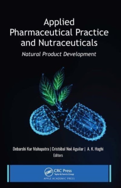 Applied Pharmaceutical Practice and Nutraceuticals : Natural Product Development, Paperback / softback Book