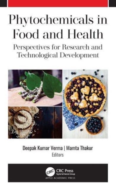 Phytochemicals in Food and Health : Perspectives for Research and Technological Development, Paperback / softback Book