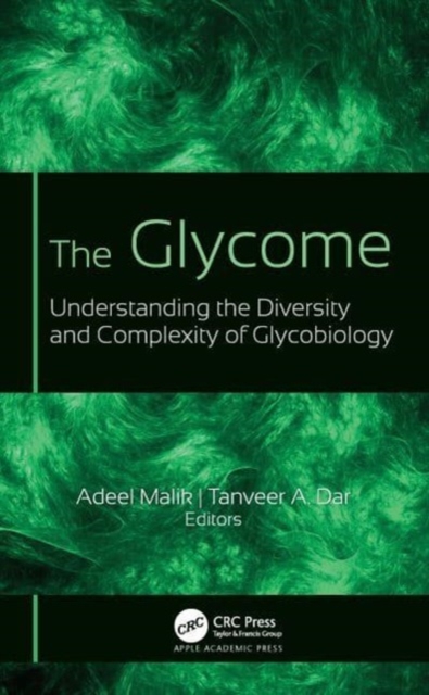 The Glycome : Understanding the Diversity and Complexity of Glycobiology, Paperback / softback Book