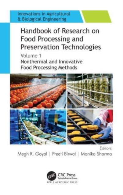 Handbook of Research on Food Processing and Preservation Technologies : Volume 1: Nonthermal and Innovative Food Processing Methods, Paperback / softback Book