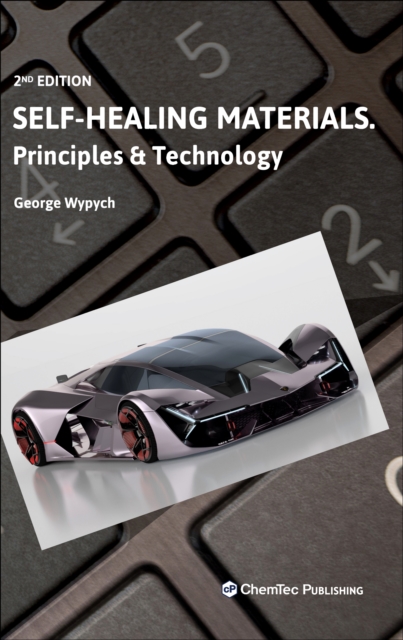 Self-Healing Materials : Principles and Technology, Hardback Book