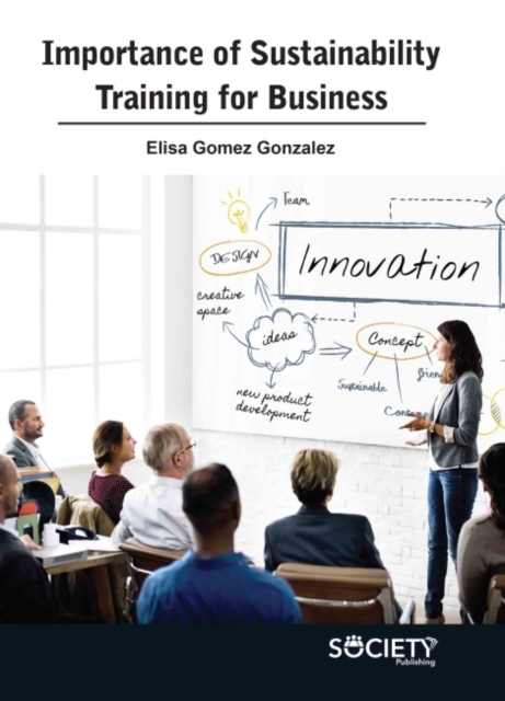 Importance of Sustainability Training for Business, Hardback Book