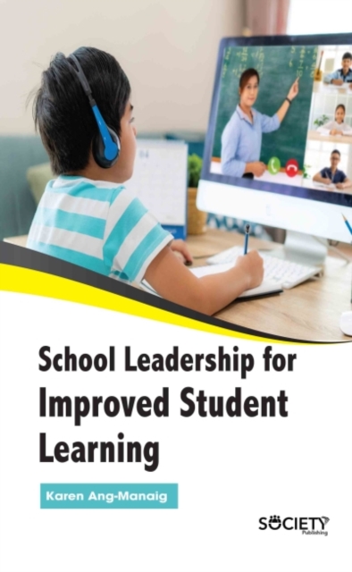 School Leadership for Improved Student Learning, Hardback Book