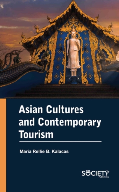 Asian Cultures and Contemporary Tourism, Hardback Book