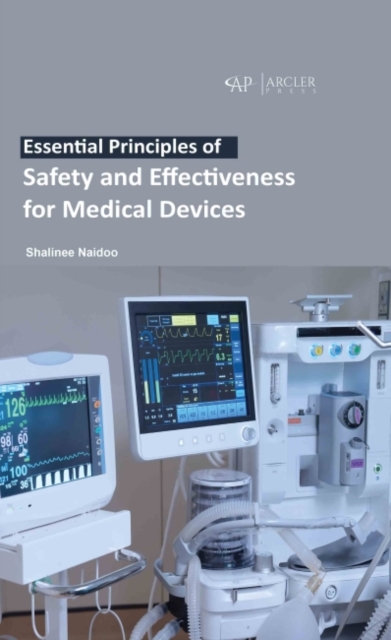 Essential principles of Safety and Effectiveness for medical devices, Hardback Book