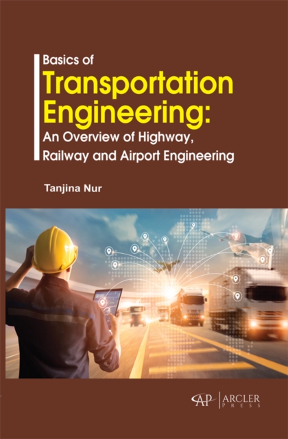 Basics of Transportation Engineering : An Overview of Highway, Railway and Airport Engineering, PDF eBook
