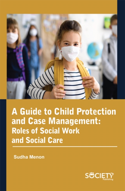 A Guide to Child Protection and Case Management : Roles of social work and social care, PDF eBook