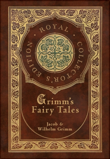 Grimm's Fairy Tales (Royal Collector's Edition) (Case Laminate Hardcover with Jacket), Hardback Book