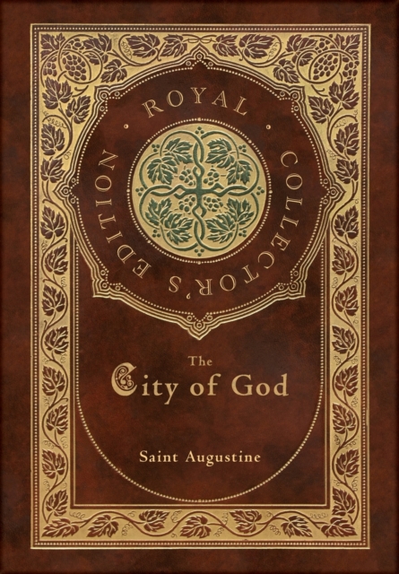 The City of God (Royal Collector's Edition) (Case Laminate Hardcover with Jacket), Hardback Book