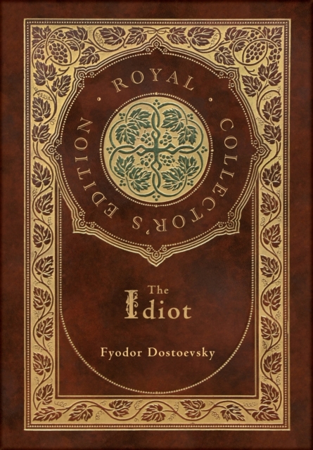 The Idiot (Royal Collector's Edition) (Case Laminate Hardcover with Jacket), Hardback Book