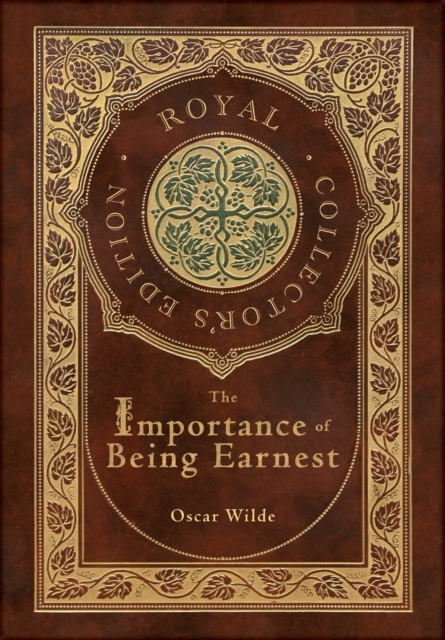 The Importance of Being Earnest (Royal Collector's Edition) (Case Laminate Hardcover with Jacket), Hardback Book