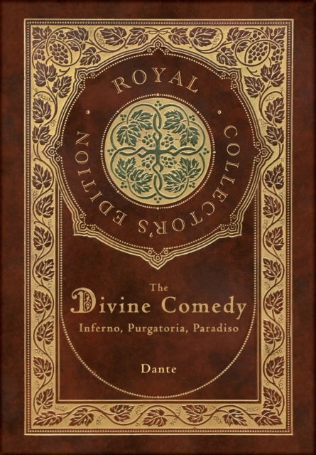 The Divine Comedy : Inferno, Purgatorio, Paradiso (Royal Collector's Edition) (Case Laminate Hardcover with Jacket): Inferno, Purgatorio, Paradiso, Hardback Book
