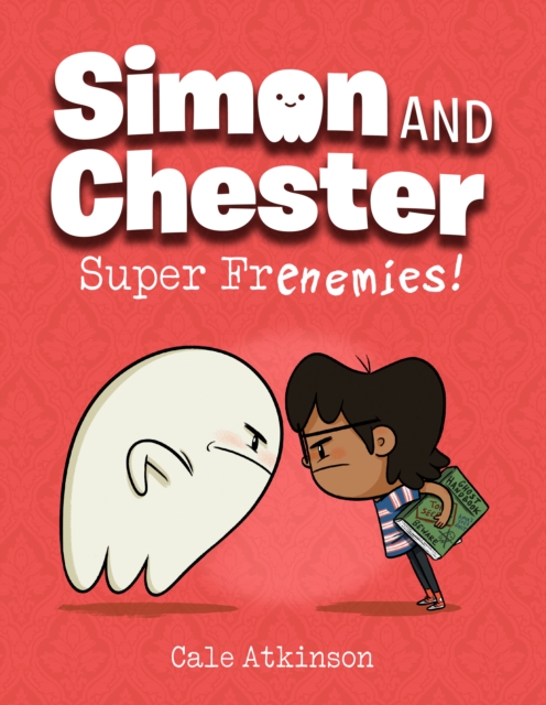 Super Frenemies (Simon and Chester Book #5), Paperback / softback Book