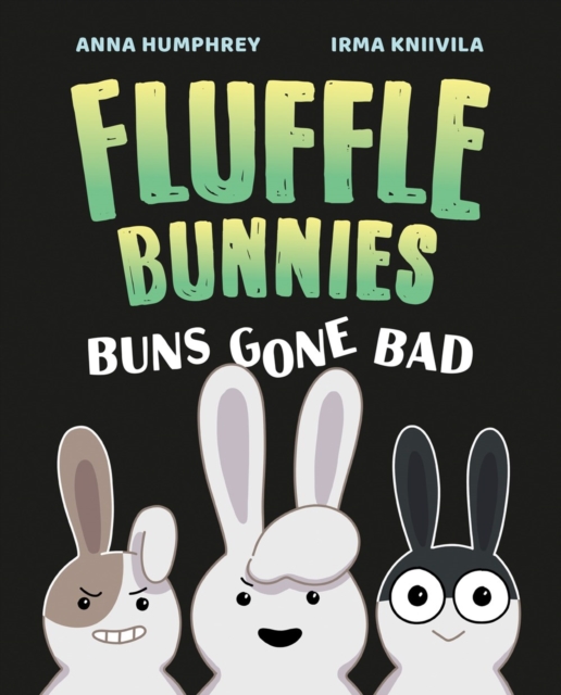 Buns Gone Bad (fluffle Bunnies, Book #1), Hardback Book