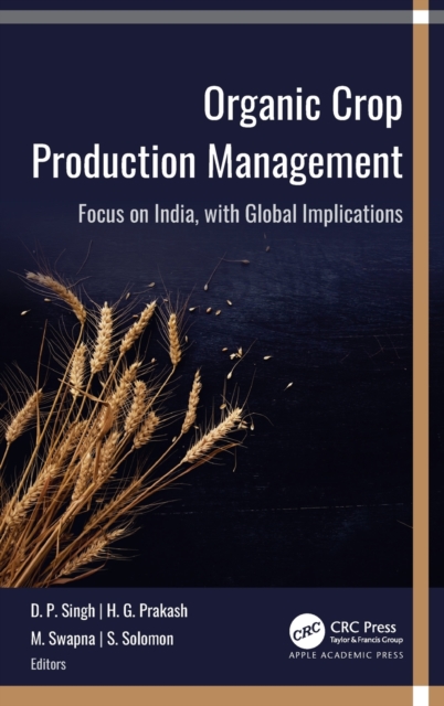 Organic Crop Production Management : Focus on India, with Global Implications, Hardback Book