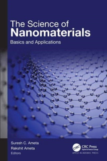 The Science of Nanomaterials : Basics and Applications, Hardback Book