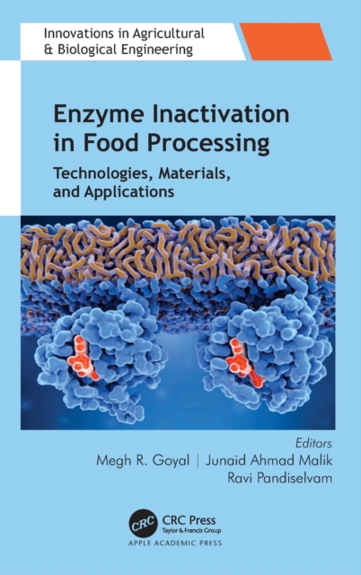 Enzyme Inactivation in Food Processing : Technologies, Materials, and Applications, Hardback Book