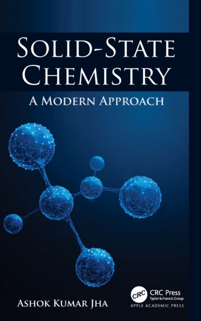 Solid-State Chemistry : A Modern Approach, Hardback Book