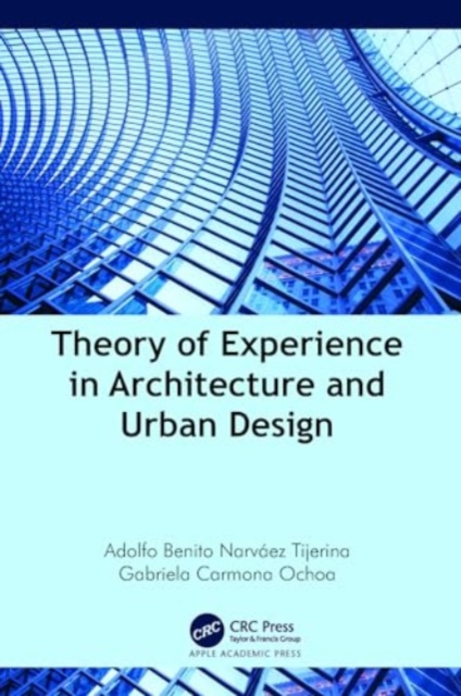 Theory of Experience in Architecture and Urban Design, Hardback Book