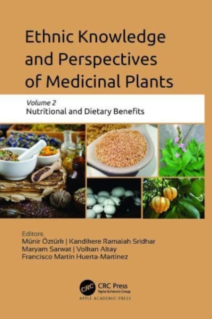 Ethnic Knowledge and Perspectives of Medicinal Plants : Volume 2: Nutritional and Dietary Benefits, Hardback Book