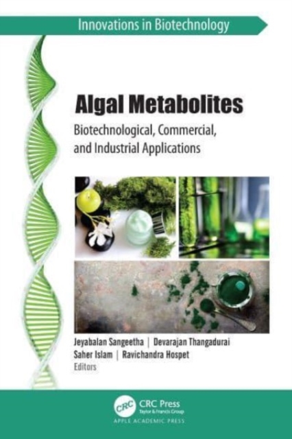Algal Metabolites : Biotechnological, Commercial, and Industrial Applications, Hardback Book