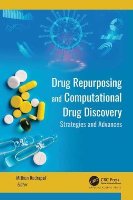 Drug Repurposing and Computational Drug Discovery : Strategies and Advances, Hardback Book