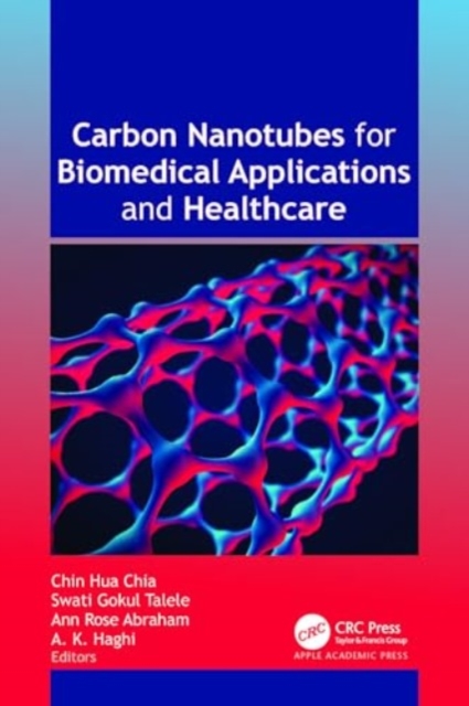 Carbon Nanotubes for Biomedical Applications and Healthcare, Hardback Book